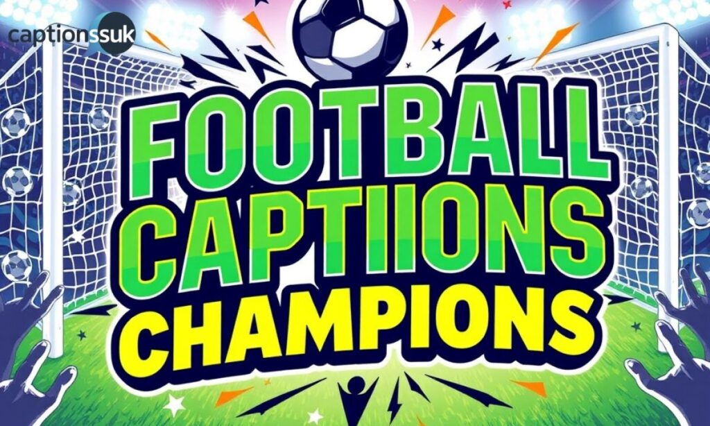 Football Captions for Champions