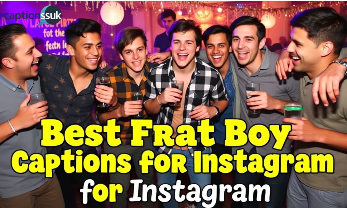350+ Best Frat Boy Captions For Instagram to Rule Your Feed